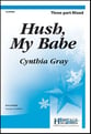 Hush, My Babe Three-Part Mixed choral sheet music cover